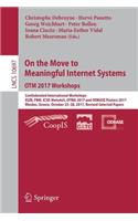 On the Move to Meaningful Internet Systems. OTM 2017 Workshops: Confederated International Workshops, Ei2n, Fbm, Icsp, Meta4es, Otma 2017 and Odbase Posters 2017, Rhodes, Greece, October 23-28, 2017, Revised Sele