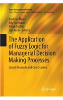 Application of Fuzzy Logic for Managerial Decision Making Processes