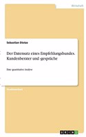Der Datensatz eines Empfehlungsbundes. Kundenberater und -gespräche: Eine quantitative Analyse