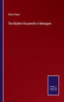 The Modern Housewife or Menagere