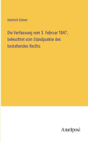 Verfassung vom 3. Februar 1847, beleuchtet vom Standpunkte des bestehenden Rechts
