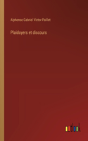 Plaidoyers et discours