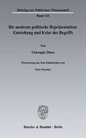 Die Moderne Politische Reprasentation: Entstehung Und Krise Des Begriffs