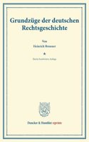 Grundzuge Der Deutschen Rechtsgeschichte