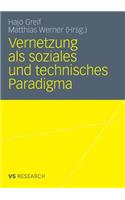 Vernetzung ALS Soziales Und Technisches Paradigma