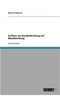 Einfluss von Kundenbindung auf Mundwerbung