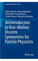 An Introduction to Non-Abelian Discrete Symmetries for Particle Physicists