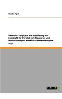 Vertrieb - Skript für die Ausbildung zur Fachkraft für Vertrieb mit Klausuren und Musterlösungen, erweiterte Gesamtausgabe