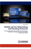 Mobile Ad Hoc Networking and Routing Protocols