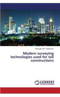 Modern Surveying Technologies Used for Tall Constructions