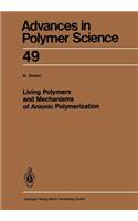 Living Polymers and Mechanisms of Anionic Polymerization