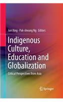 Indigenous Culture, Education and Globalization