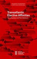 Transatlantic Elective Affinities