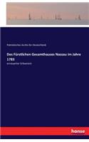 Des Fürstlichen Gesamthauses Nassau im Jahre 1783: erneuerter Erbverein(German)