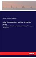 Reise durch den Harz und die Hestischen Lande,