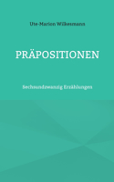 Präpositionen: Sechsundzwanzig Erzählungen
