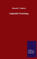 Vegetable Teratology