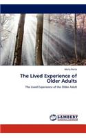 The Lived Experience of Older Adults