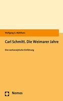 Carl Schmitt. Die Weimarer Jahre: Eine Werkanalytische Einfuhrung