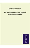 Ein Adjutantenritt Und Andere Militarhumoresken