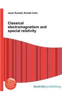 Classical Electromagnetism and Special Relativity