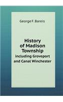 History of Madison Township Including Groveport and Canal Winchester