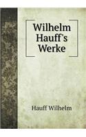 Wilhelm Hauff's Werke: (German)