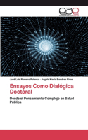 Ensayos Como Dialógica Doctoral