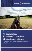 "Il Meraviglioso Paradosso" cifra della stranierità dei cristiani