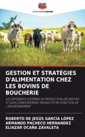 Gestion Et Stratégies d'Alimentation Chez Les Bovins de Boucherie