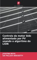 Controlo do motor bldc alimentado por PV usando o algoritmo do LION