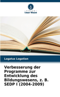 Verbesserung der Programme zur Entwicklung des Bildungswesens, z. B. SEDP I (2004-2009)