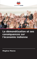 démonétisation et ses conséquences sur l'économie indienne