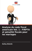 Analyse du code fiscal américain Vol. 1: FIRPTA et pénalité fiscale pour les mariages