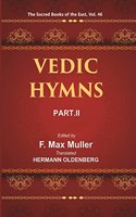 Vedic Hymns (Part - Ii) In Two Parts Hymns To Agni (Mandalas I-V)