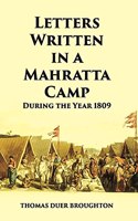Letters Written in a Mahratta Camp