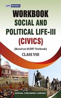 Workbook Social and Political Life-III (Civics) Class- VIII (based on NCERT textbooks)