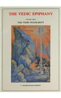 Vedic Epiphany, Volume 3: Vedic Fulfillment(English)
