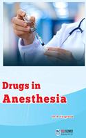 Drugs in Anesthesia