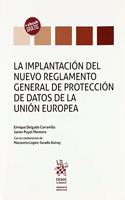 La implantacion del nuevo Reglamento General de Proteccion de Datos de la Union Europea