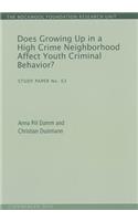 Does Growing Up in a High Crime Neighborhood Affect Youth Criminal Behavior?
