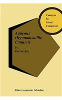 Aqueous Organometallic Catalysis