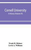 Cornell University, a history (Volume IV)