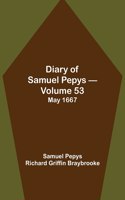 Diary of Samuel Pepys - Volume 53