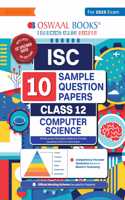 Oswaal ISC | 10 Sample Question Papers | Class 12 | Computer science (For 2025 Exam)