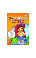 Ghatothkach Dot To Dot Book