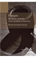 enigma del texto ausente. Policial y metaficción en Latinoamérica