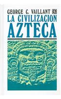 La Civilizacion Azteca