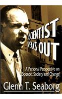 Scientist Speaks Out, A: A Personal Perspective on Science, Society and Change