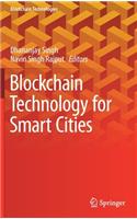 Blockchain Technology for Smart Cities